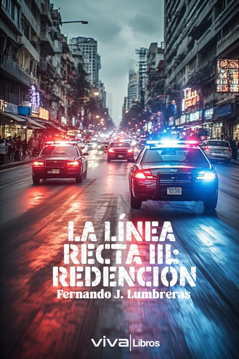 LA LÍNEA RECTA III: Redención