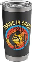 Thrive in Chaos Positive Message Inspirational Design Stainless Steel Insulated Tumbler