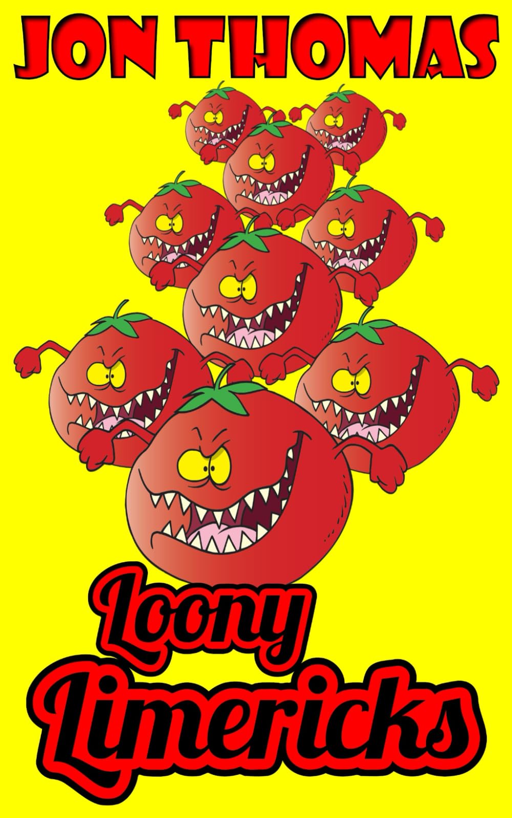 Loony Limericks: Funny and Rude Limericks for Adults