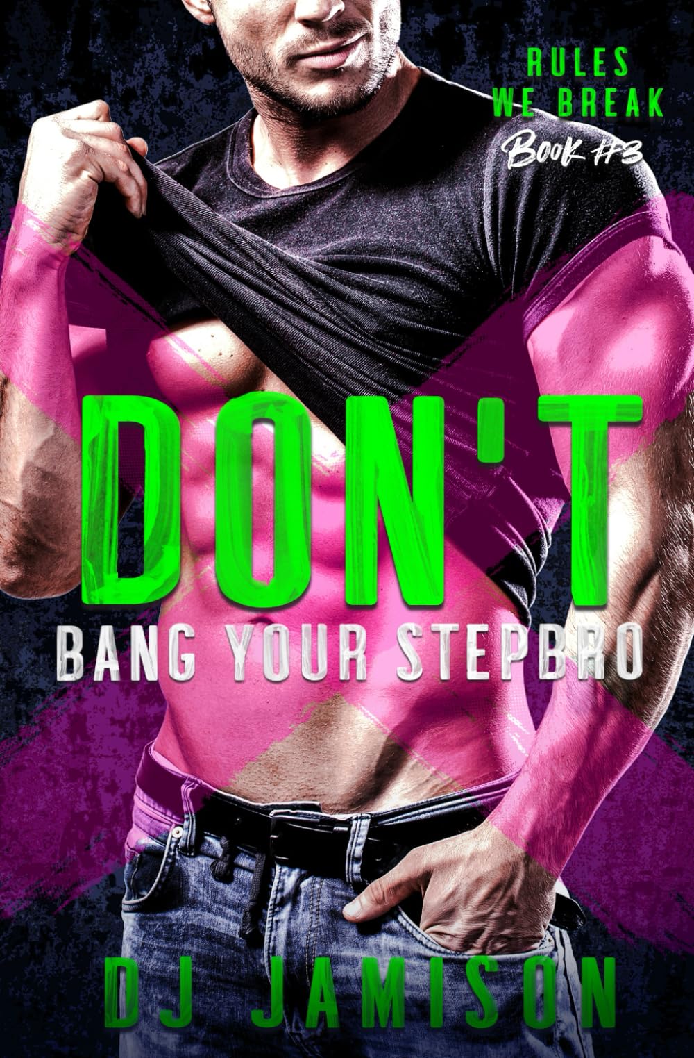 Don't Bang Your Stepbro: 3 (Rules We Break in Granville)