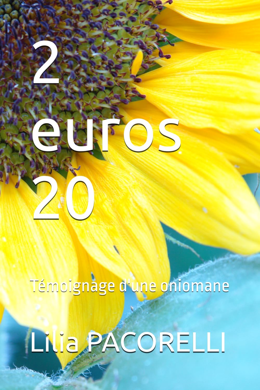 2 euros 20: Témoignage d'une oniomane