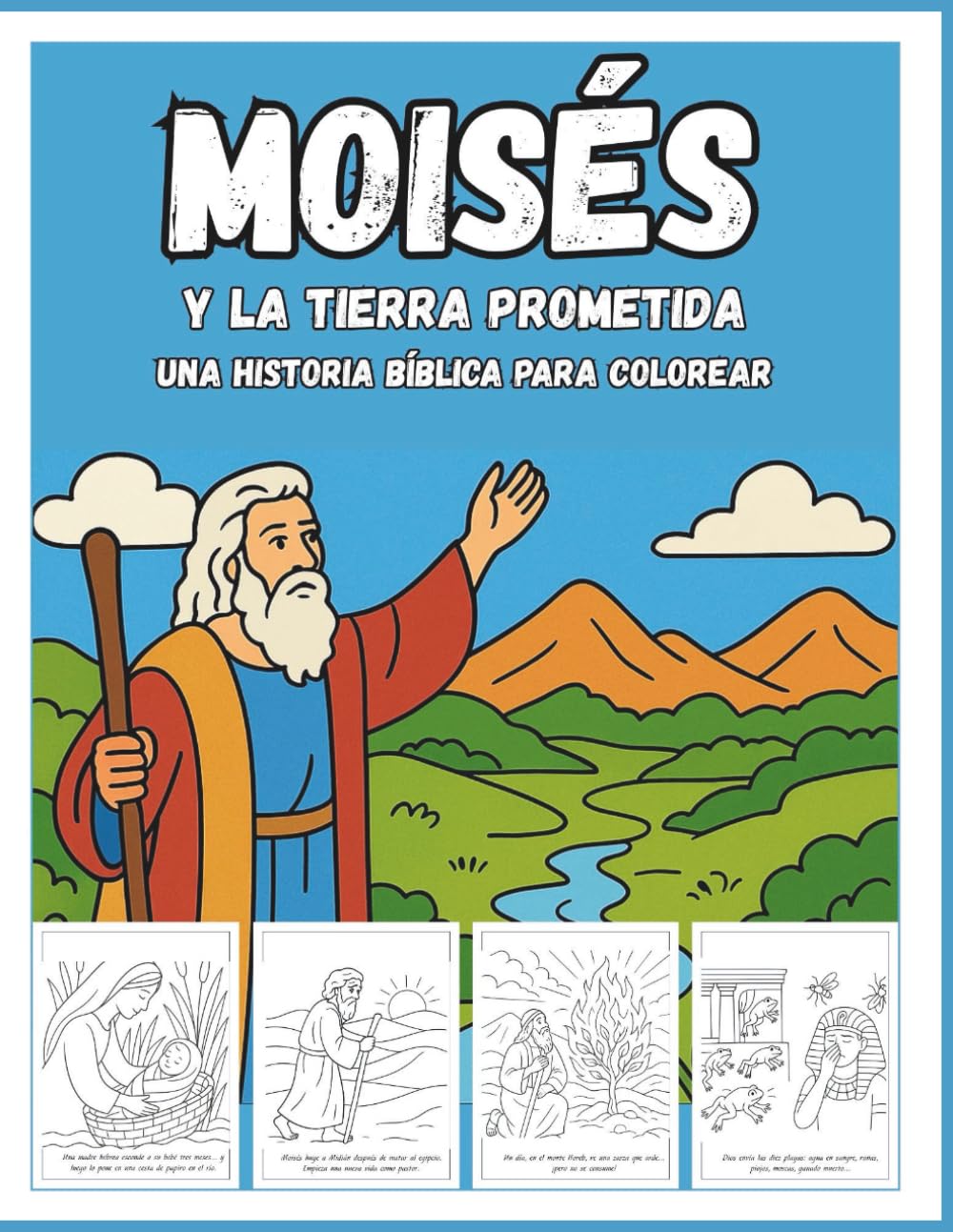 MOISÉS Y LA TIERRA PROMETIDA: Una historia biblica para colorear y aprender