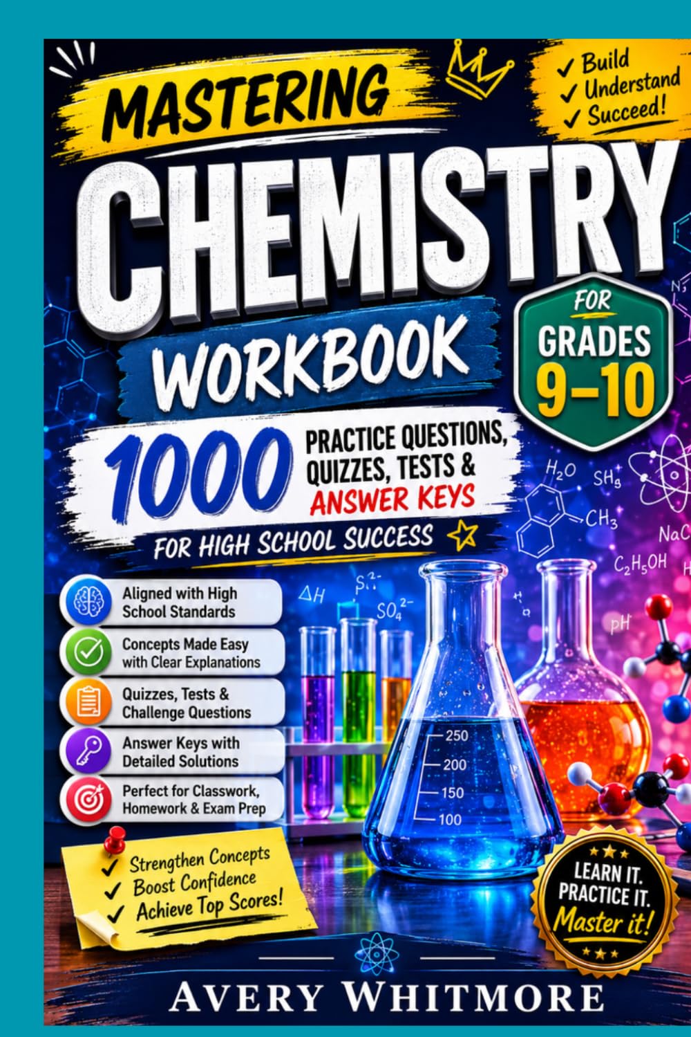 Master chemistry with 1,000 practice questions, quizzes, tests, and answer keys designed for Grades 9–10. Build confidence, improve problem-solving skills, and achieve high school science success.