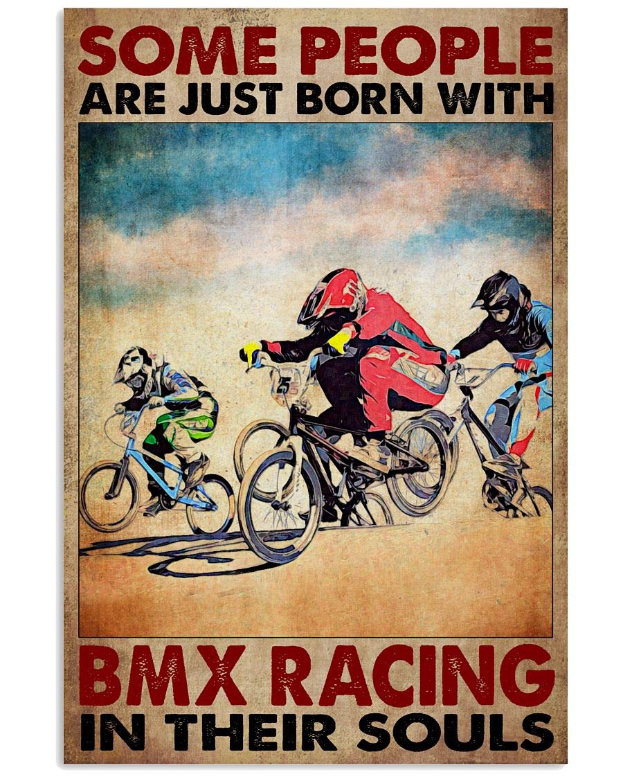 Bmx Racing Metal Sign Vintage Home Decor Some People Are Just Born With Bmx Racing ?in Their Souls Posters For Room Club Wall Plaque Decor 8x12 Inches