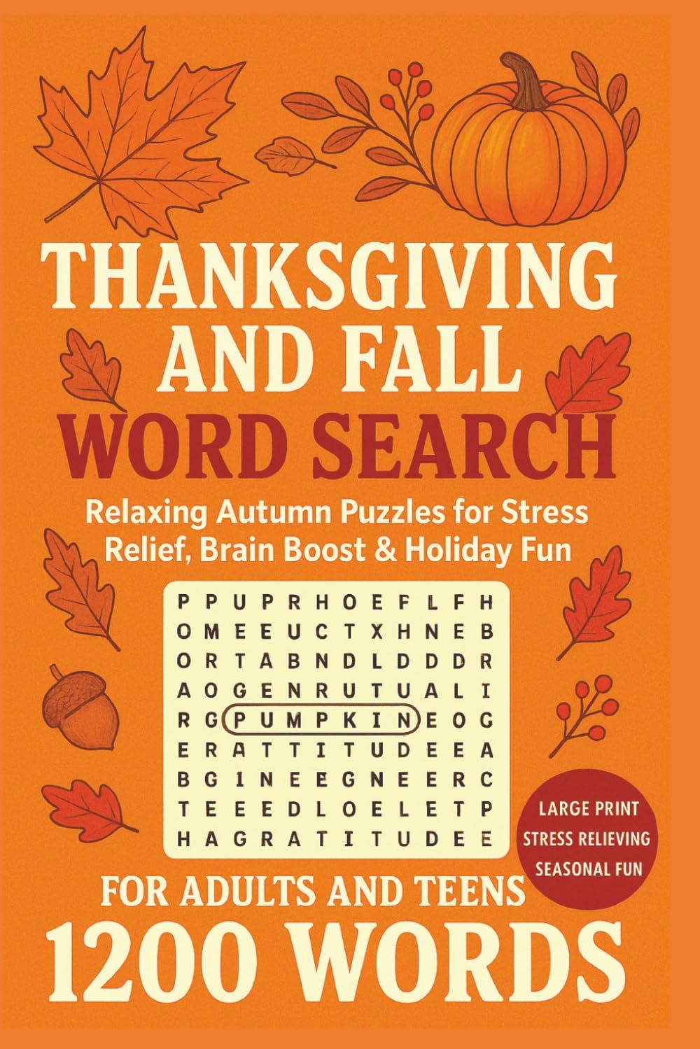 Thanks Giving and Fall Word Search: Relaxing Autumn puzzle for stress relief |Brain Boost | Hoilday Fun for Adults ,Seniors and Teens