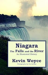 Niagara: The Falls and the River: An Illustrated History