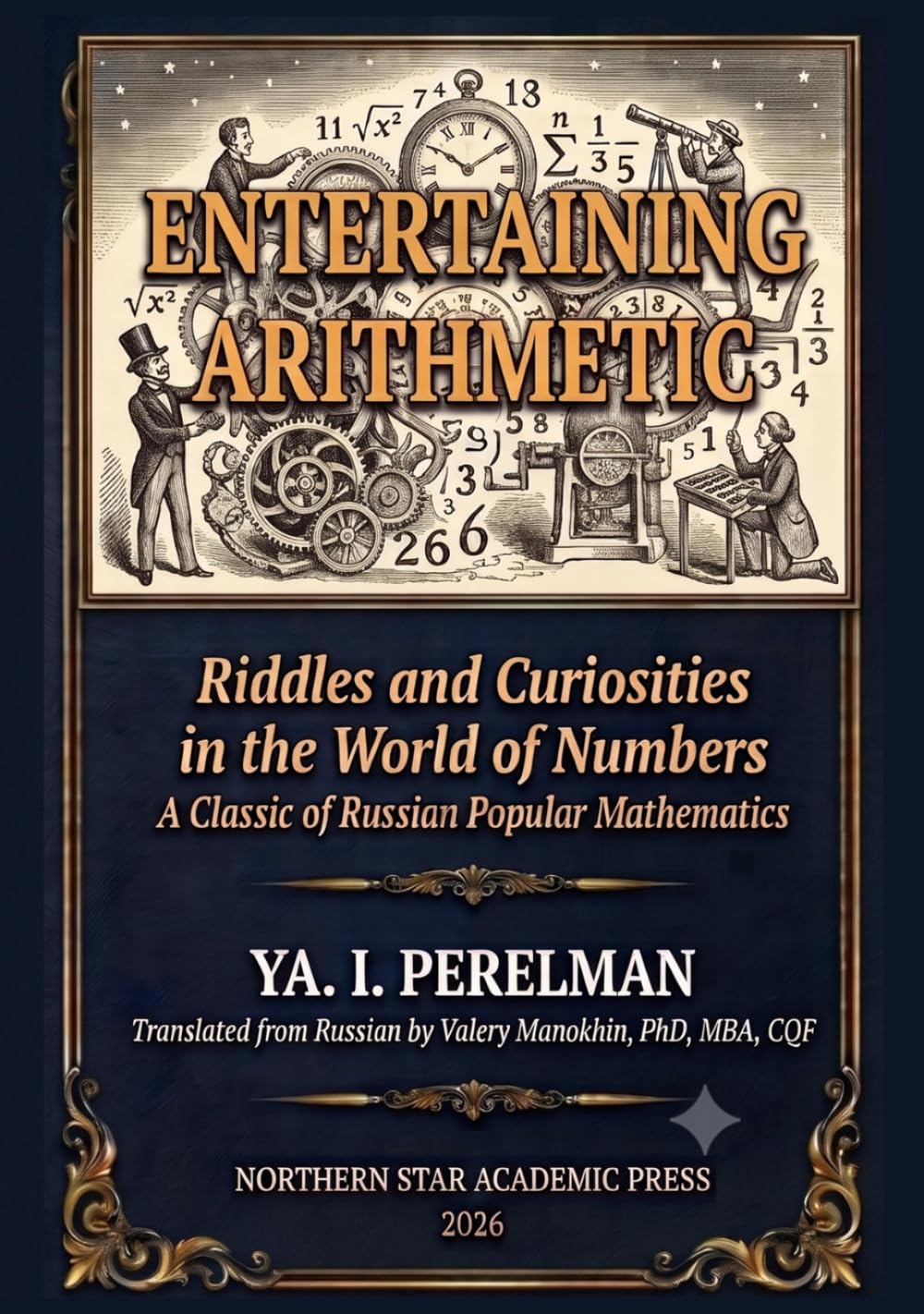 Perelman's Entertaining Arithmetic: Riddles and Curiosities in the World of Numbers (Russian Math Classics — English Editions)