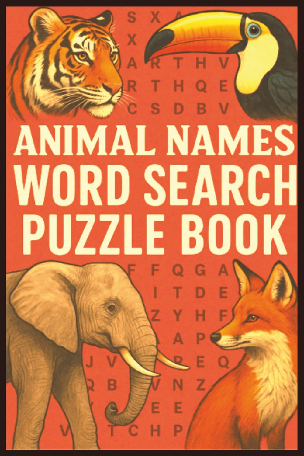 Animal Names Word Search Puzzle Book: Word Searches With Easy to Read Print about Animal Names [ 6x9 inches, 110 pages, with 50+ puzzles]