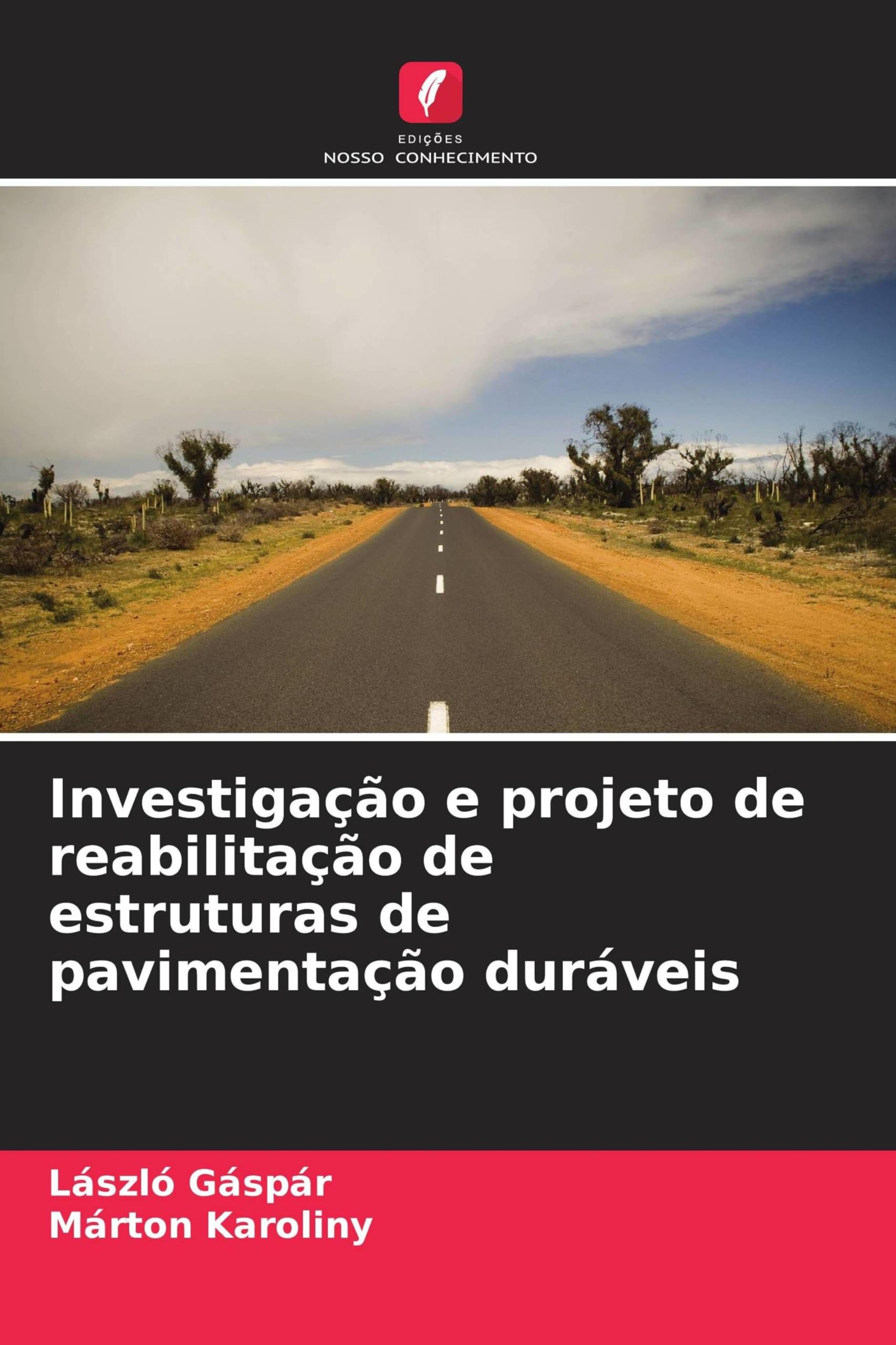 Investigação e projeto de reabilitação de estruturas de pavimentação duráveis