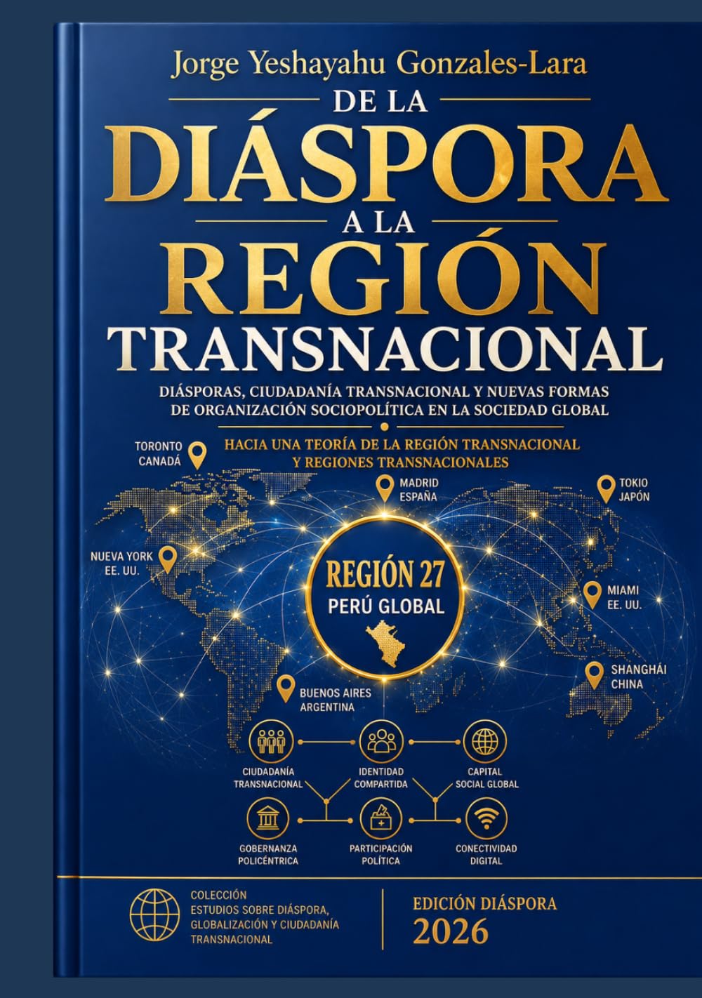 DE LA DIÁSPORA A LA REGIÓN TRANSNACIONAL: Hacia una Teoría de la Región Transnacional y Regiones Transnacionales