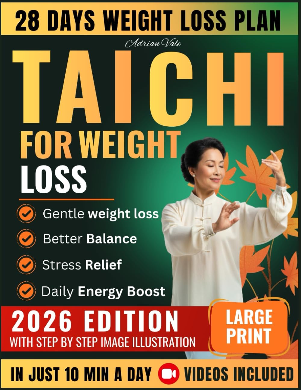 Tai Chi for Weight Loss: 28-Day Gentle Program with 10-Minute Daily Routines Step-by-Step Clear Illustrations and Easy Flows to Boost Metabolism Burn Fat Improve Balance and Reclaim Energy