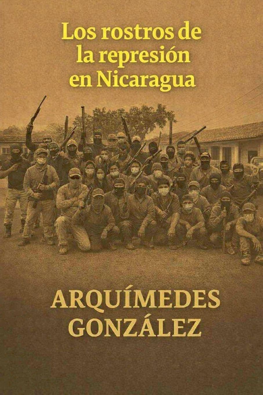 Los rostros de la represión en Nicaragua