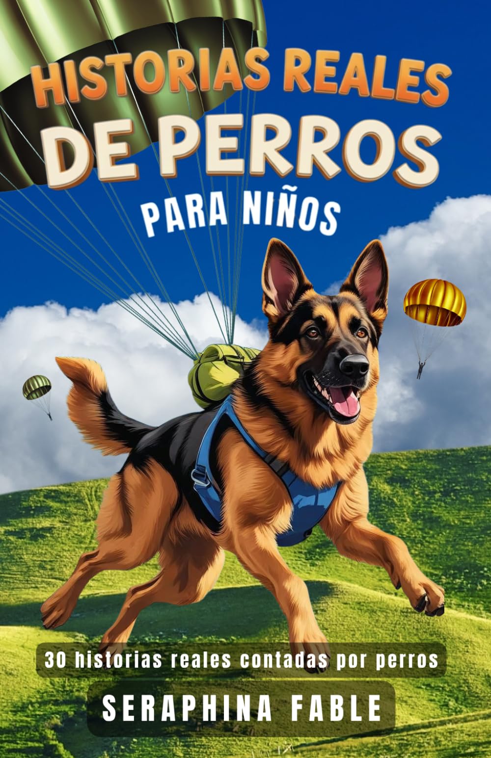 Historias Reales de Perros para Niños: 30 Cuentos de Perros para Niños Amantes de los Perros, Perros Heroicos y Rescatistas, Aventuras Reales Contadas por los Propios Perros