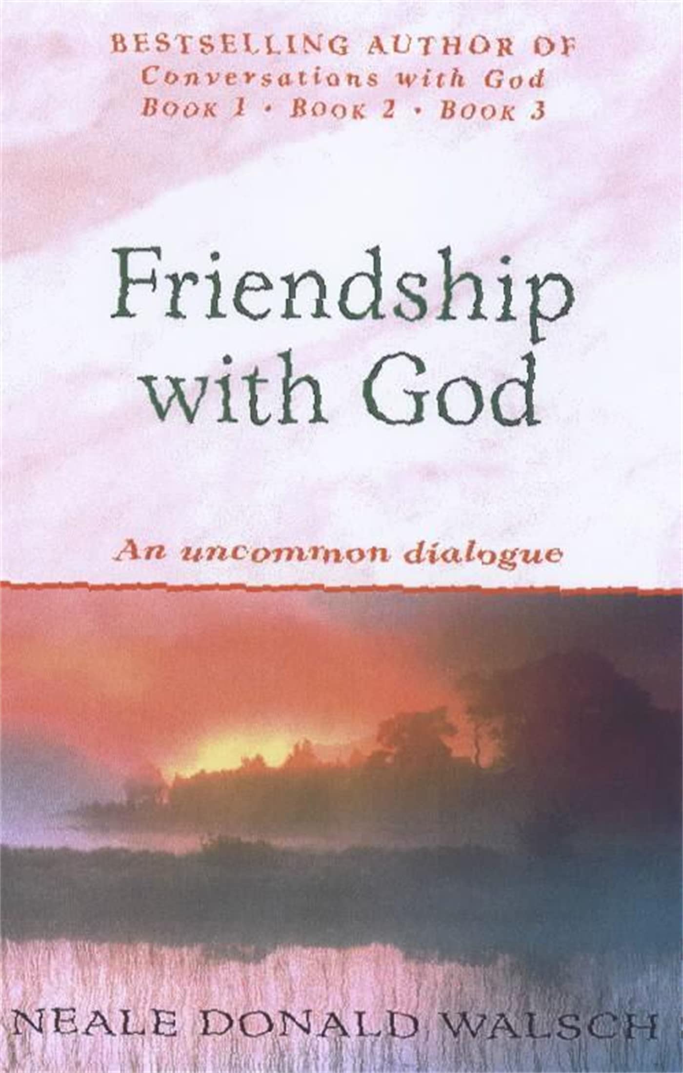 Friendship with God: An uncommon dialogue by Neale Donald Walsch (Paperback, ...