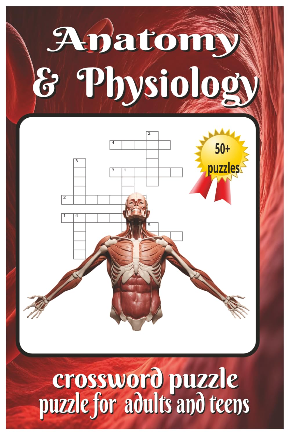 Anatomy & physiology crossword puzzle: Crossword puzzle with easy to read print about Anatomy & physiology, Medical ethics, medical terminology.| 6x9 inch 120 pages | 50+ puzzles
