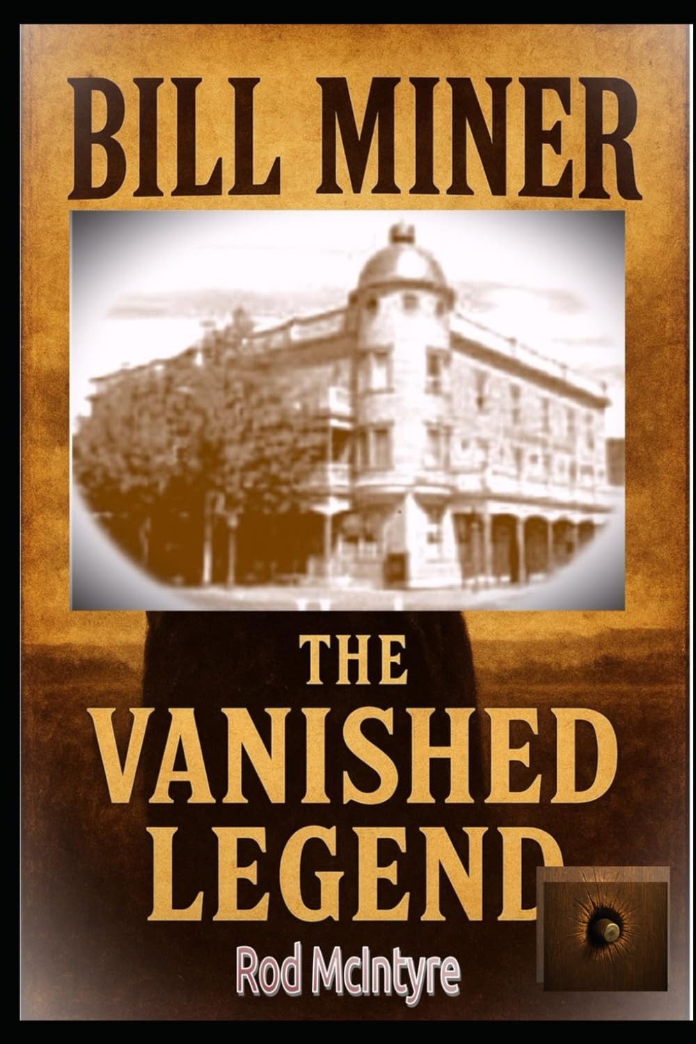 Bill Miner the Vanished Legend