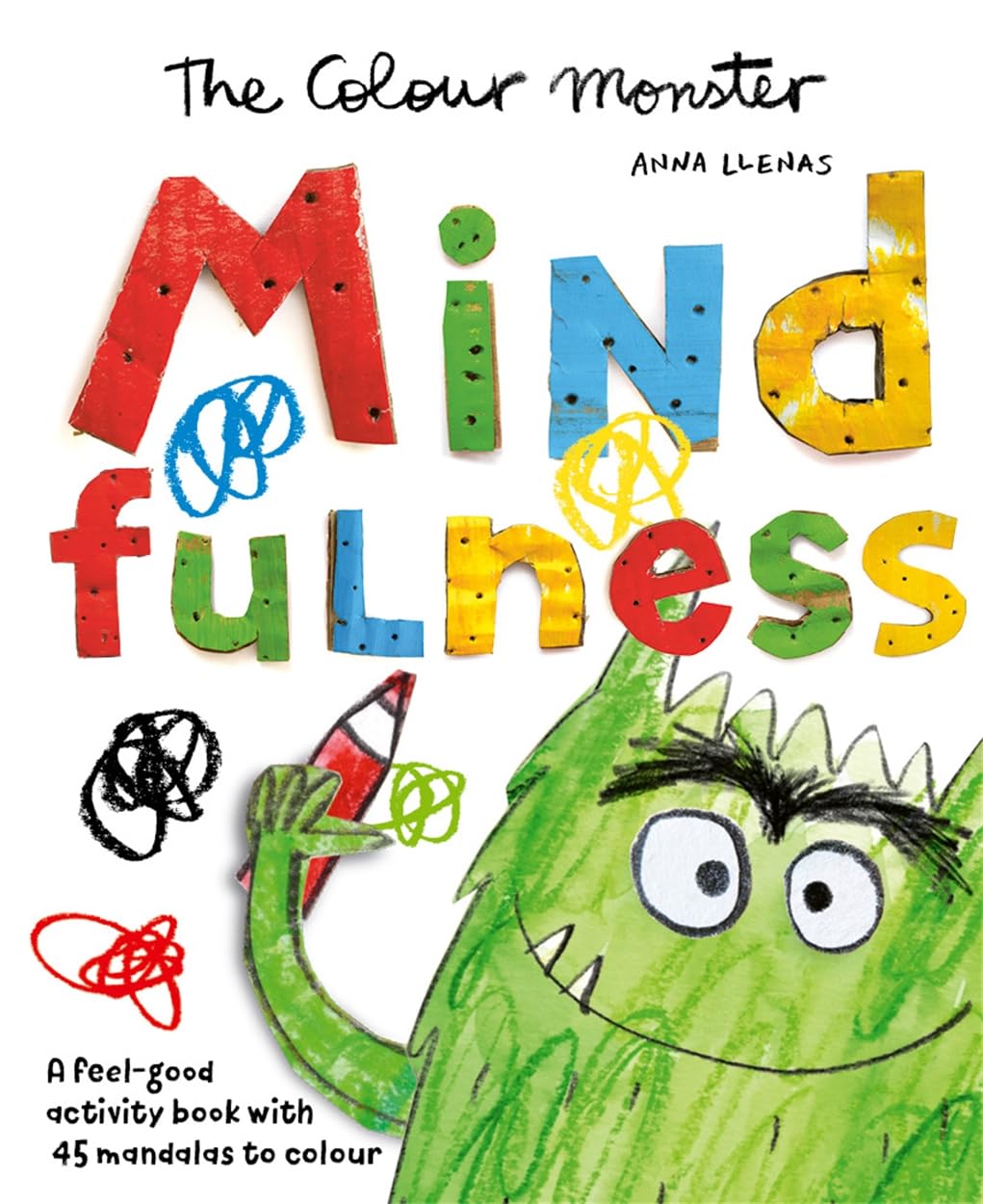 The Colour Monster: Mindfulness : A feel-​good activity book with 45 mandalas to colour