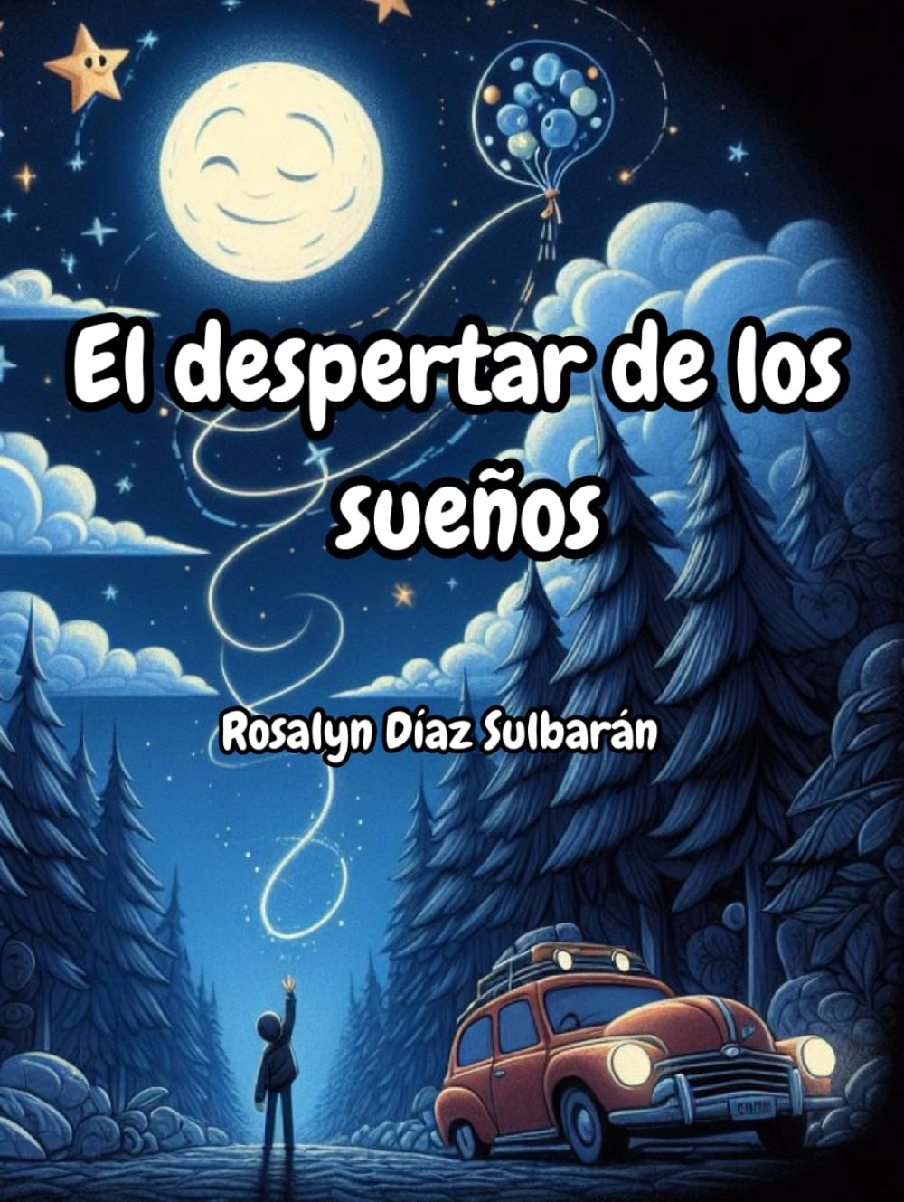 El despertar de los sueños: Una colección de cuentos inspiradores para fomentar la autoestima y la confianza en los más pequeños (Libro de motivación para niñas y niños a partir de 4 años)
