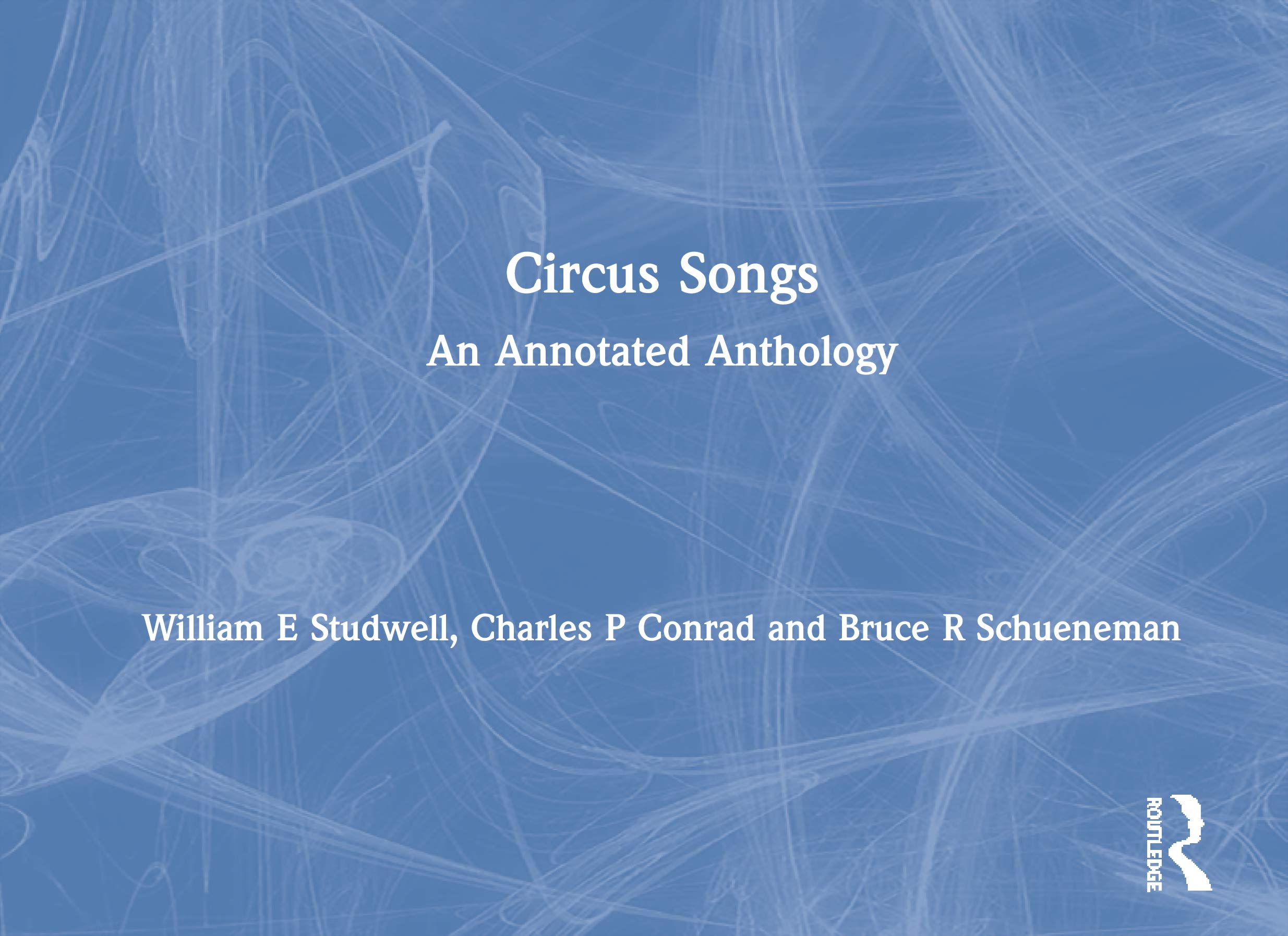 Circus Songs: An Annotated Anthology