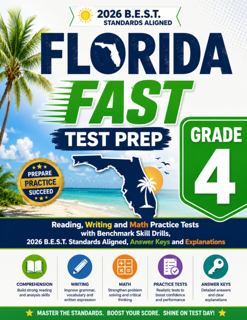 2026 Florida FAST Test Prep Grade 4: Reading, Writing and Math Practice Tests with Benchmark Skill Drills, B.E.S.T. Standards Aligned, Answer Keys and Explanations