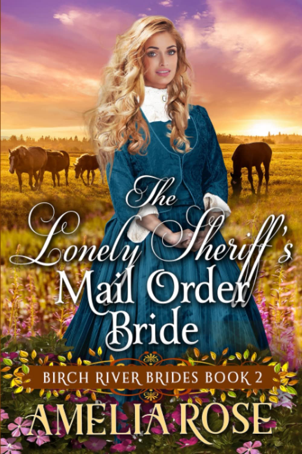 The Lonely Sheriff’s Mail Order Bride: Inspirational Western Mail Order Bride Romance (Birch River Brides)