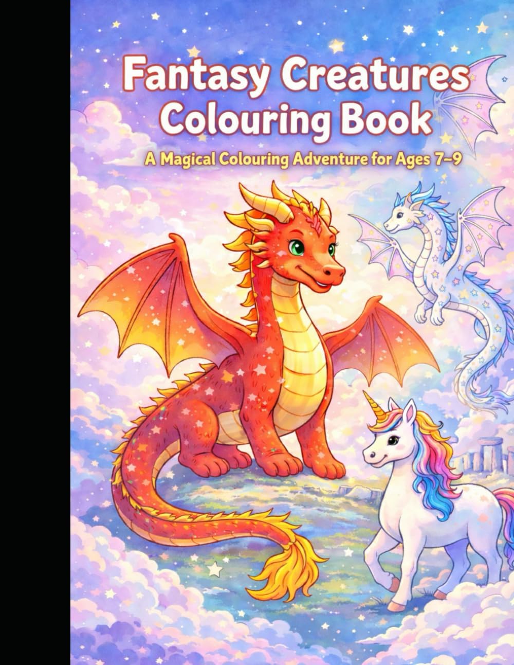 Fantasy Creatures Colouring Book: A Magical Colouring Adventure for Ages 7–9
