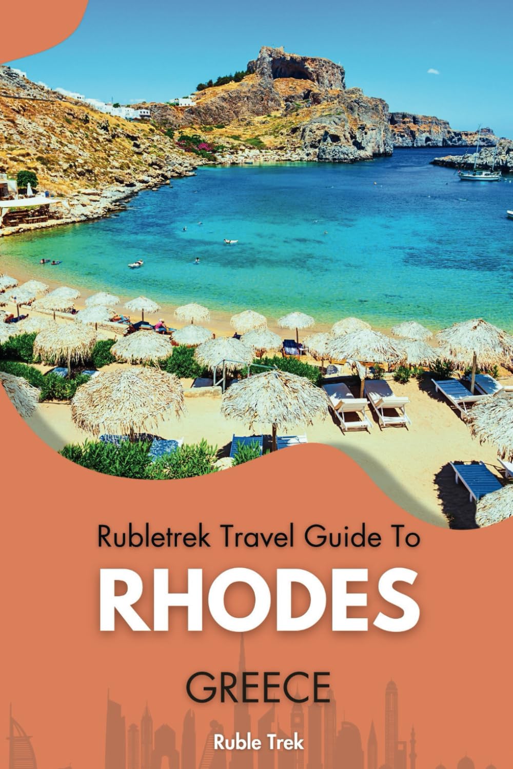 Rubletrek travel guide to rhodes, Greece: Experience stunning beaches, iconic islands, and authentic local cuisine like a local (Pocket travel guide to Greece!)