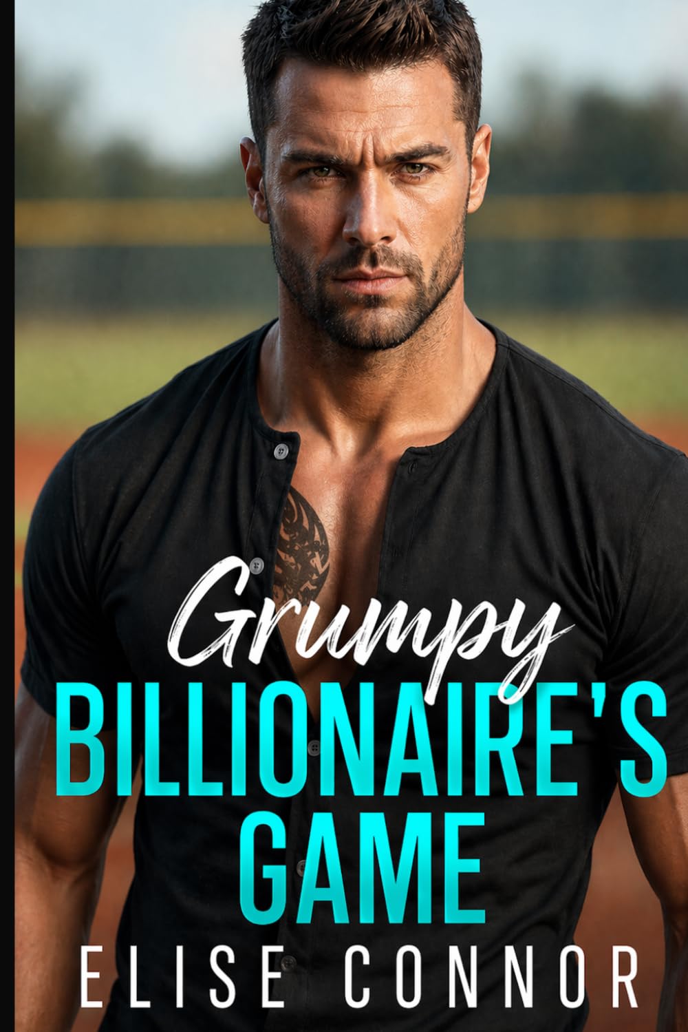 Grumpy Billionaire’s Game: A Forbidden Small-Town Sports Romance