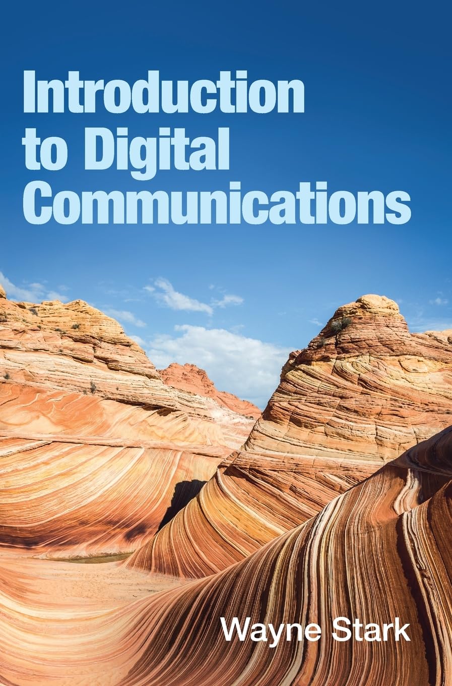 Introduction to Digital Communications by Wayne Stark HARDBACK 9781009220811