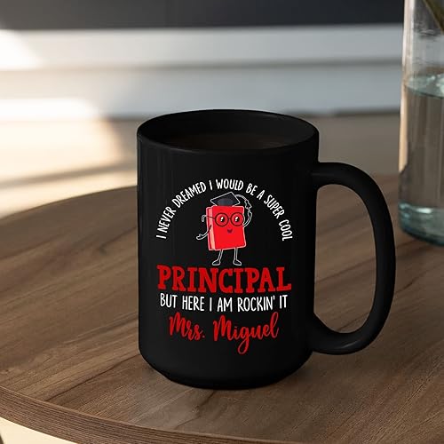 Miniatura 4 de Taza de café personalizada para director de escuela, 11 y 15 onzas, "I Never Dreamed I Would Be A Principal But Here I Rockin' It", taza de café con
