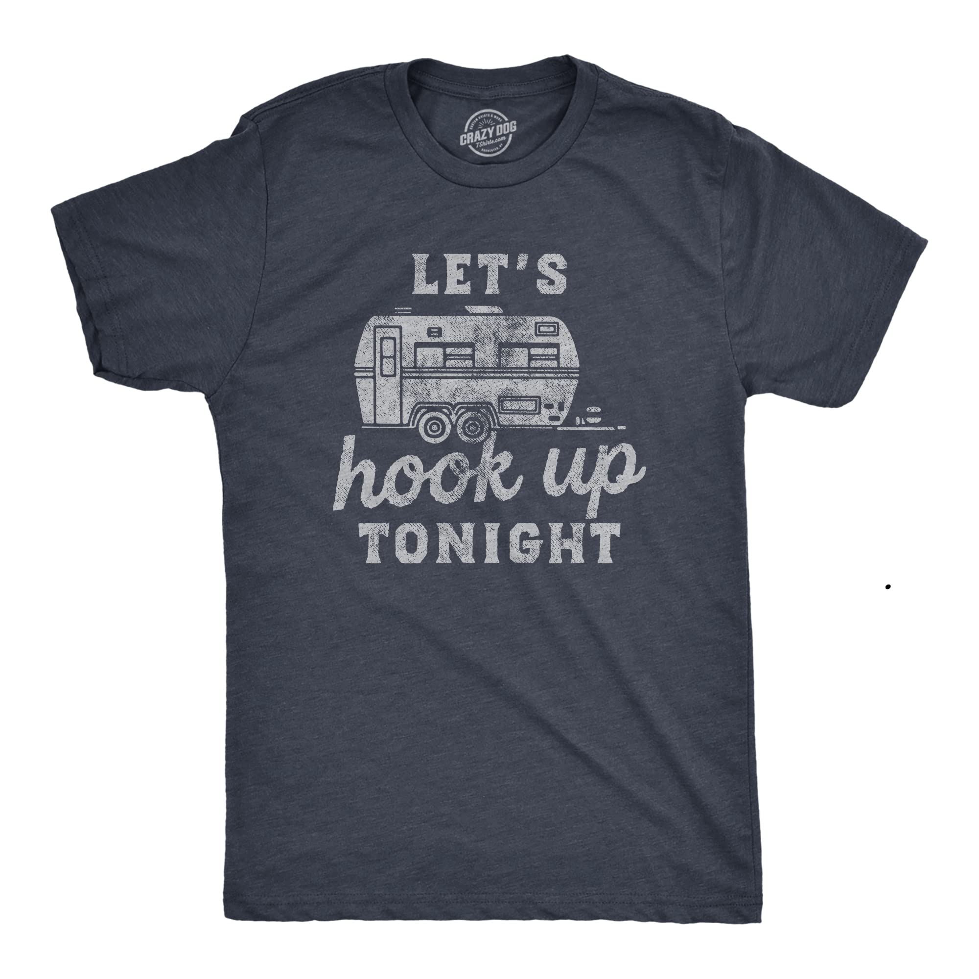 Crazy Dog T-ShirtsMens Lets Hook Up Tonight T Shirt Funny Camper Trailer Joke Tee for Guys