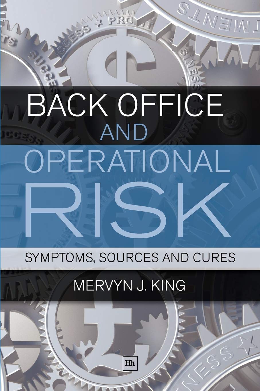 Back Office and Operational Risk: Symptoms, Sources and Cures