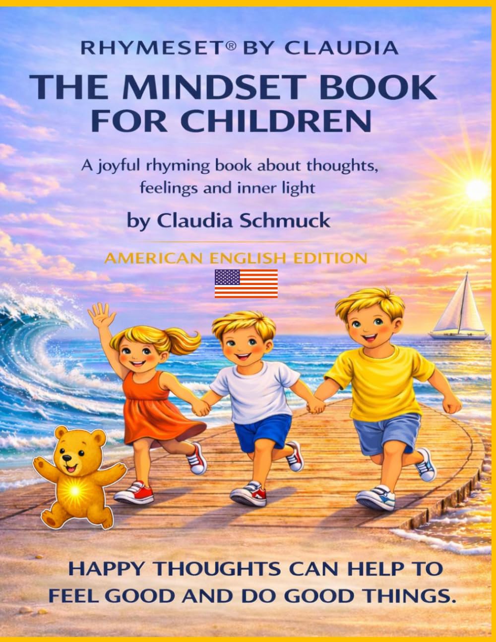 RHYMESET® BY CLAUDIA THE MINDSET BOOK FOR CHILDREN: A joyful rhyming book about thoughts, feelings, and inner light by Claudia Schmuck