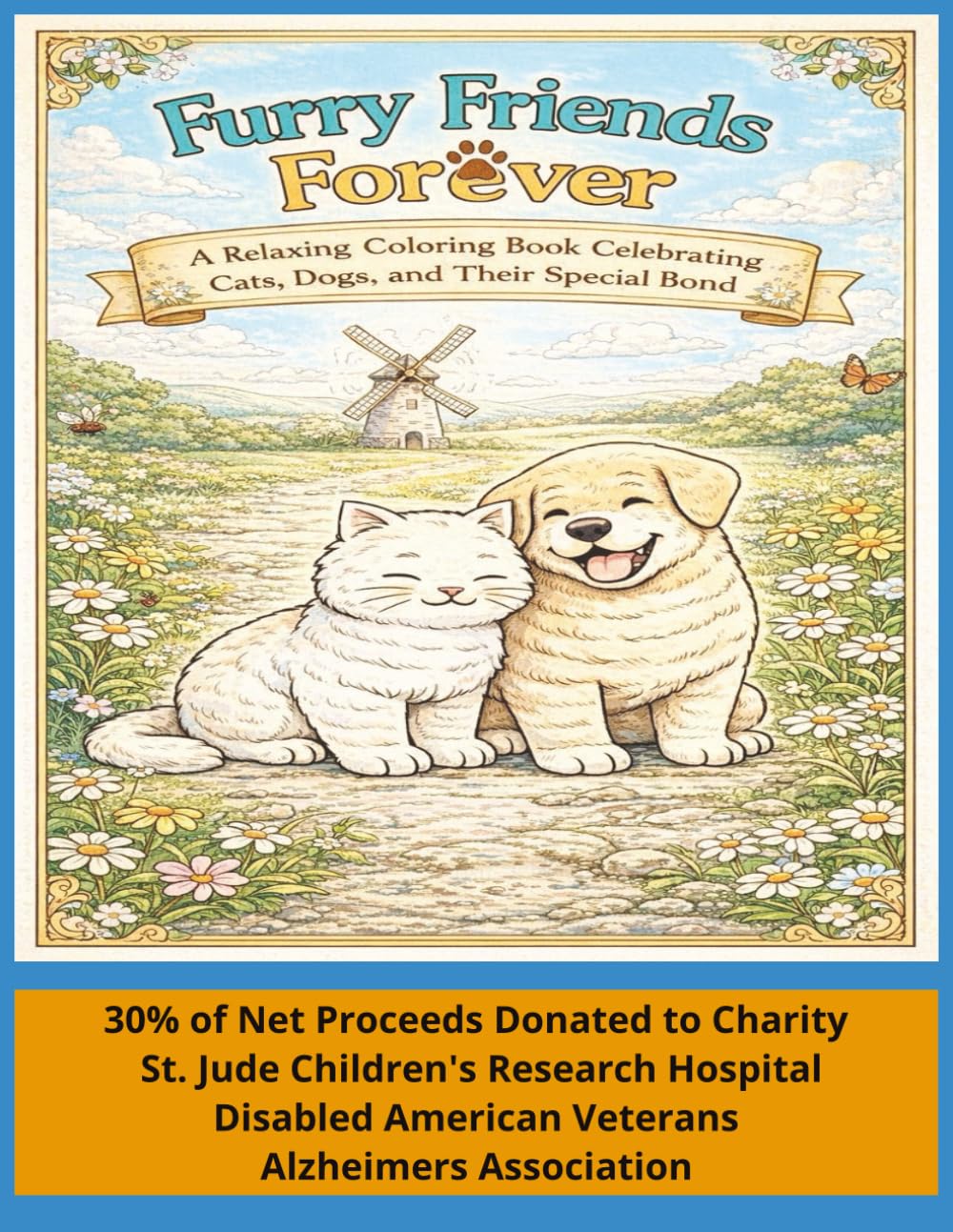 Furry Friends Forever: A Relaxing Coloring Book Celebrating Cats, Dogs and their Special Bond