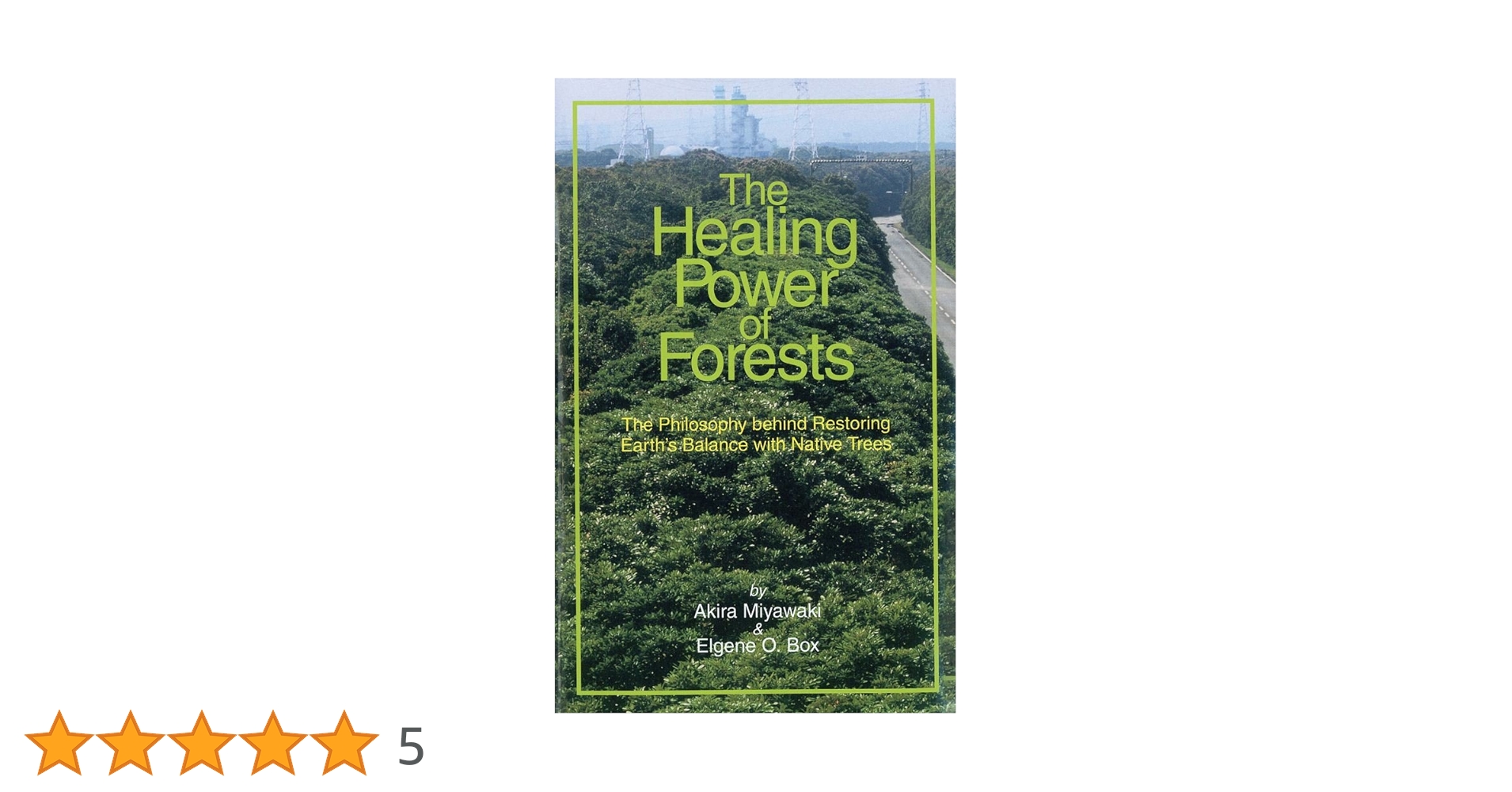 【中古】 The　Healing　Power　of　Forests The Healing Power of Forests: Miyawaki, Akira, Box, Elgene O