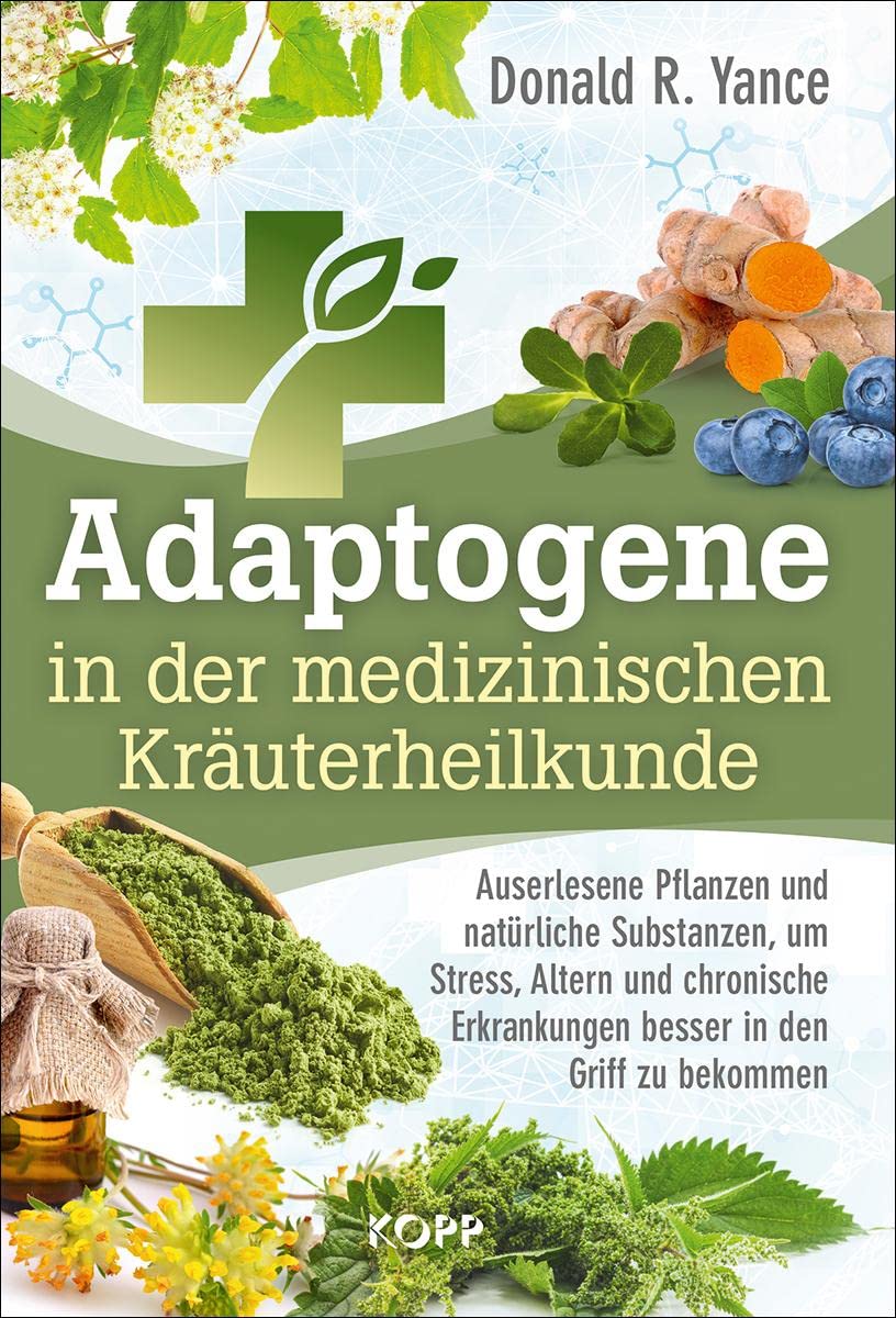 Donald Yance Adaptogene in der medizinischen Kräuterheilkunde – Buch