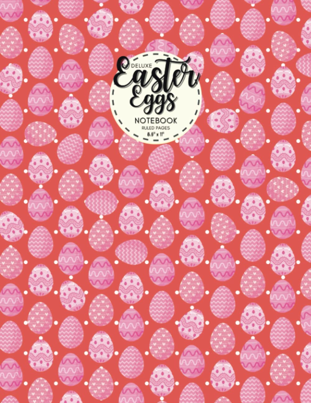 Easter Egg Notebook: Blank Lined Pages : 8.5" x 11" : Melon Red Edition