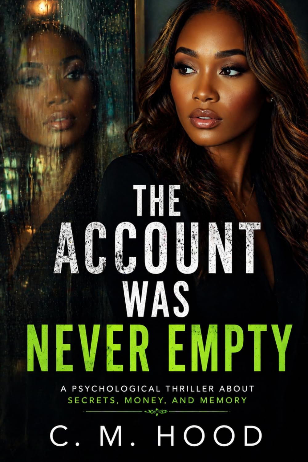 The Account Was Never Empty: A Psychological Thriller About Secrets, Money, and Memory
