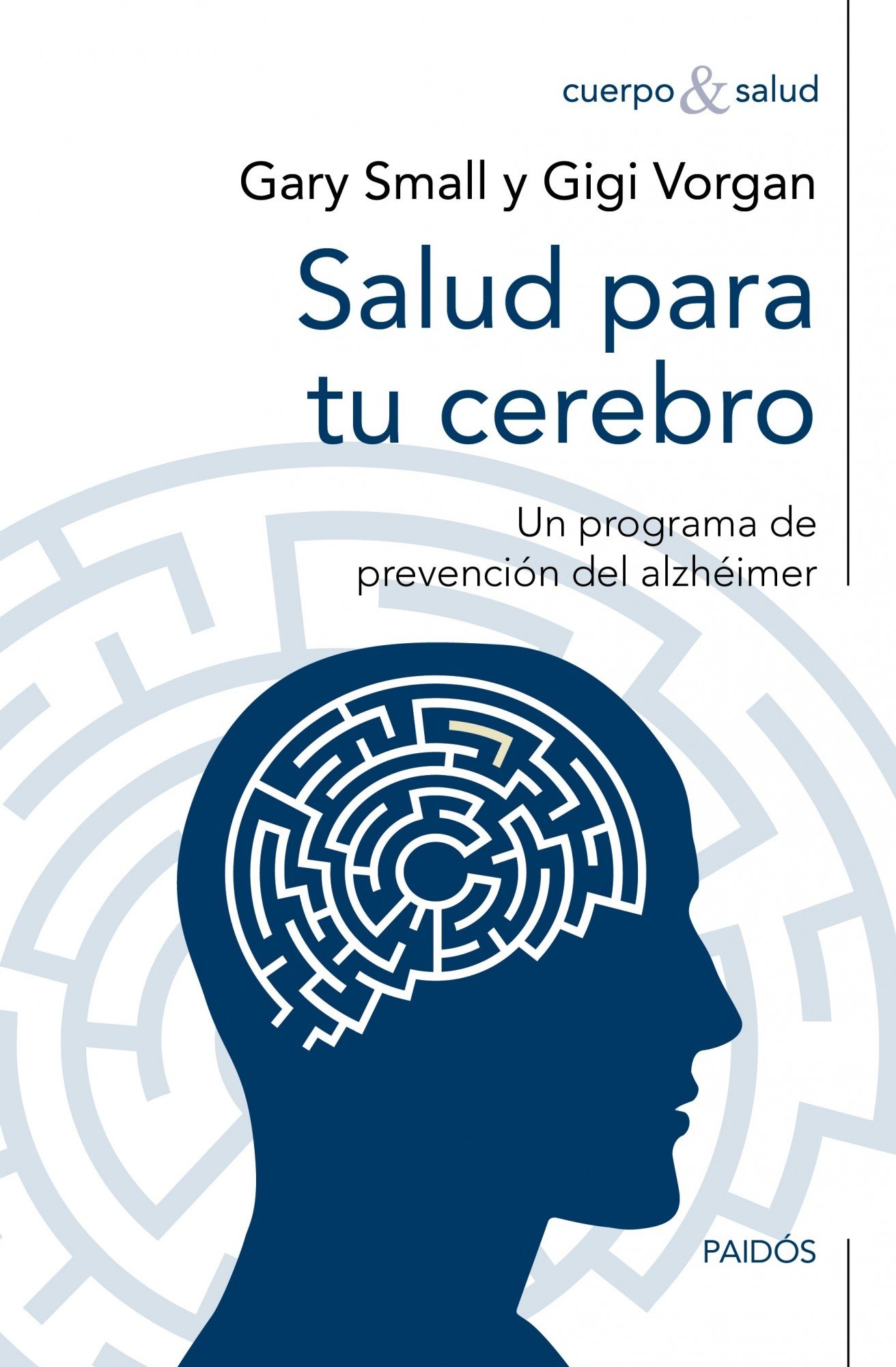 Salud para tu cerebro: Un programa de prevención del alzhéimer (Cuerpo y Salud)