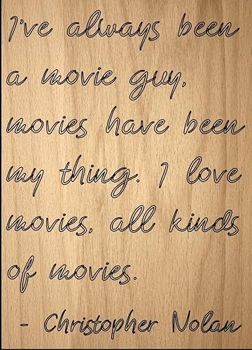 Mundus Souvenirs I've Always Been a Movie Guy, Movies. Quote by Christopher Nolan, Laser Engraved on Wooden Plaque - Size 8"x10"