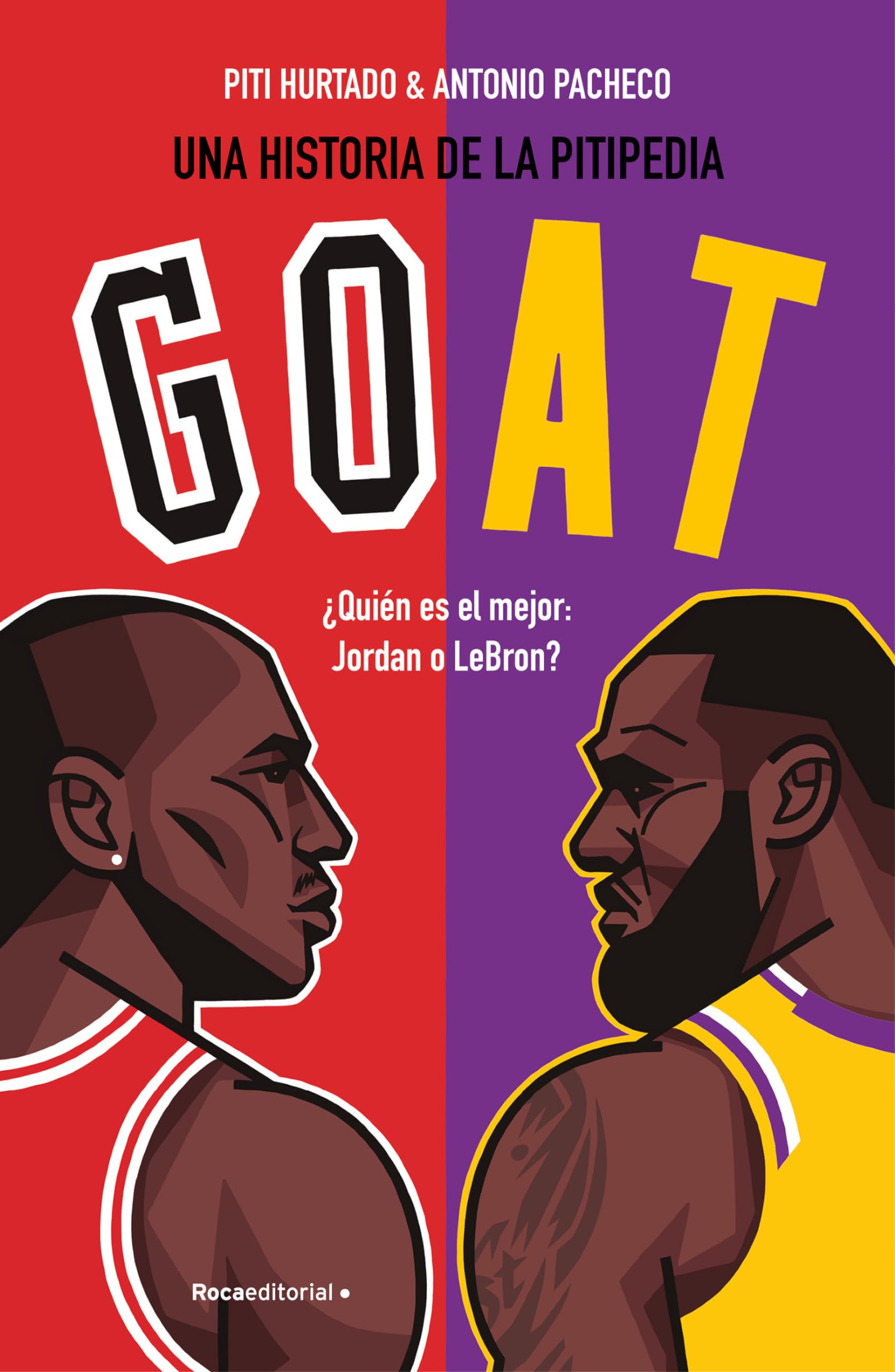 GOAT ¿Quién es mejor: Jordan o LeBron?: Una historia de la Pitipedia (Córner)