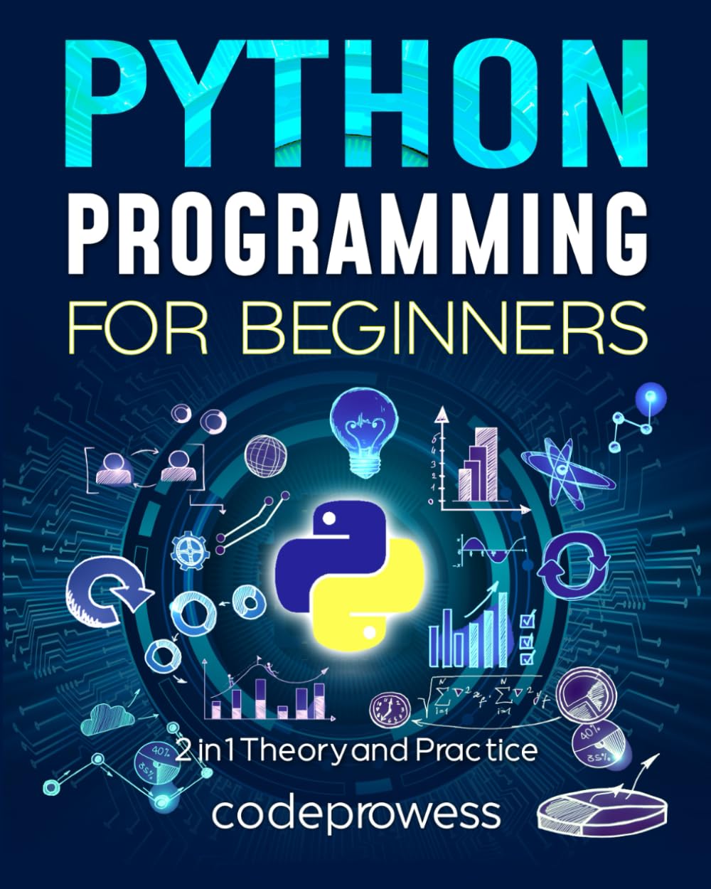 Python Programming for Beginners: The Complete Python Coding Crash Course - Boost Your Growth with an Innovative Ultra-Fast Learning Framework and Exclusive Hands-On Interactive Exercises & Projects