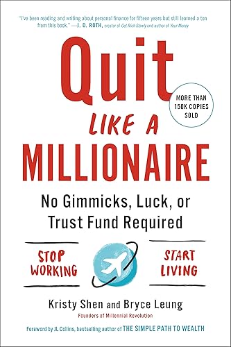 Quit Like a Millionaire No Gimmicks, Luck, or Trust Fund Required