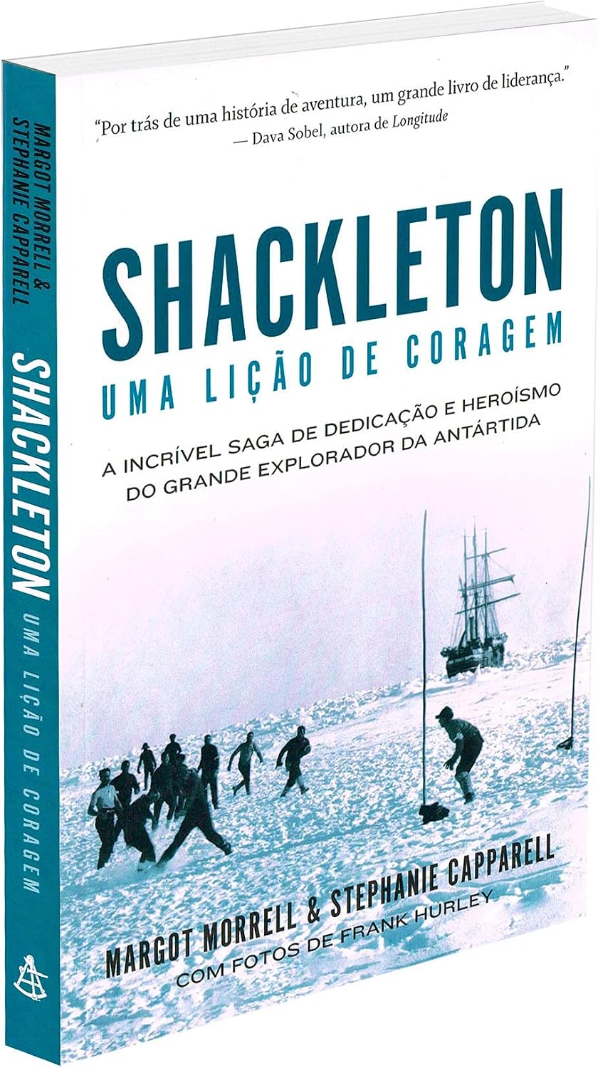 Shackleton. Uma licao de coragem - A incrivel saga de dedicacao e ...