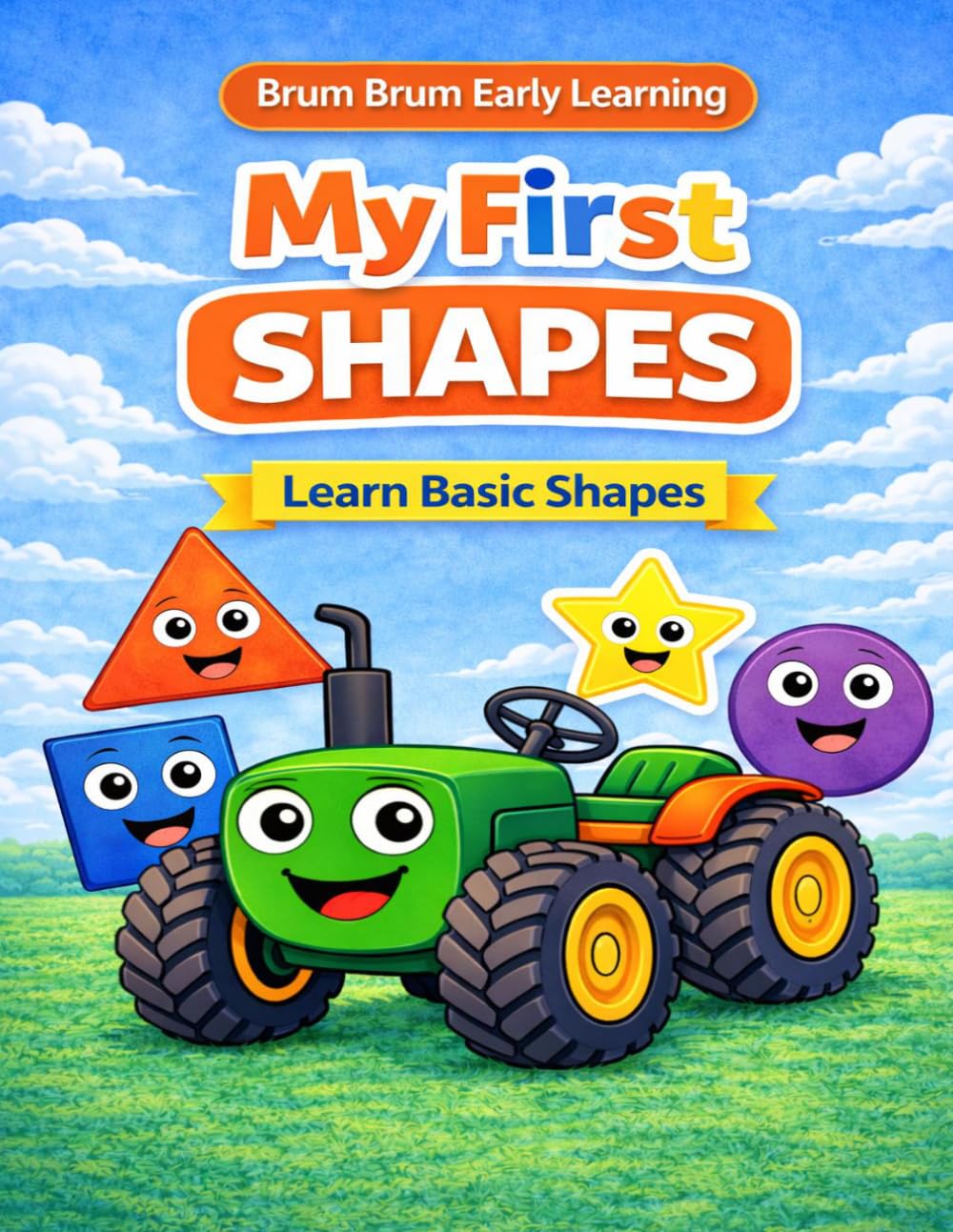 Learning Shapes with Brum Brum: Trace, Find and Color Shapes for Toddlers and Preschoolers Ages 2-6. Early Learning Activity Workbook (Brum Brum Early Learning Series)