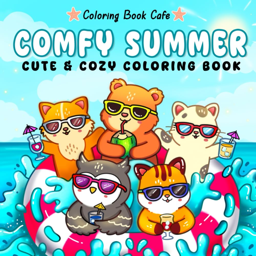 Comfy Summer: Cute and Cozy Coloring Book for Adults & Teens Featuring Summer Hygge Scenes with Adorable Animal Characters