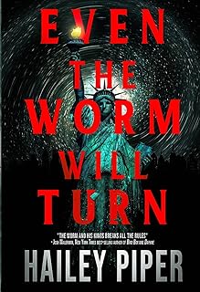 Even the Worm Will Turn