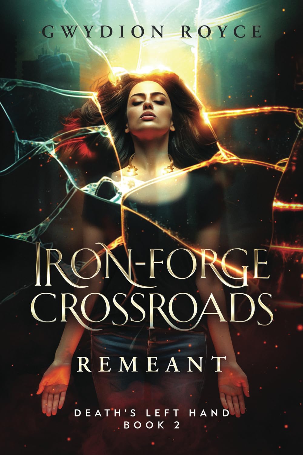 Iron-Forge Crossroads: Remeant: 2 (Death's Left Hand)