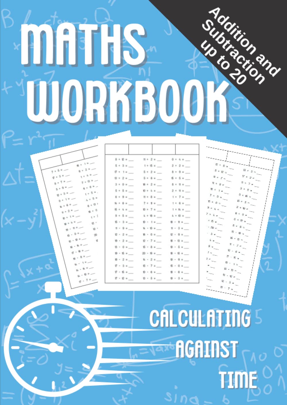 Maths Workbook - Addition and subtraction up to 20: Calculating against time