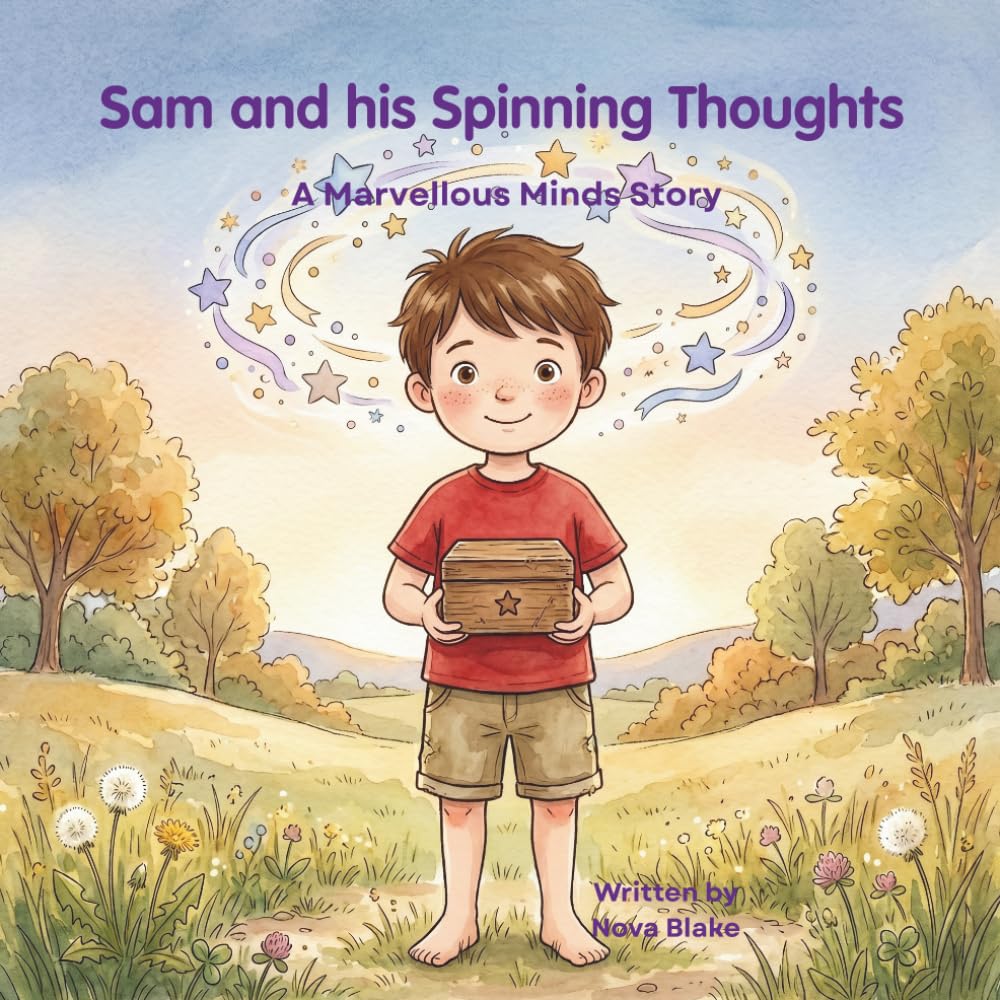 Sam and his Spinning Thoughts (Marvellous Minds)